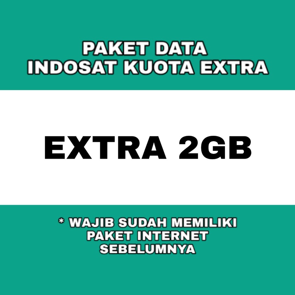 paket data indosat extra kuota 2gb murah kuota murah bonus kuota tambahan kuota reguler paket murah
