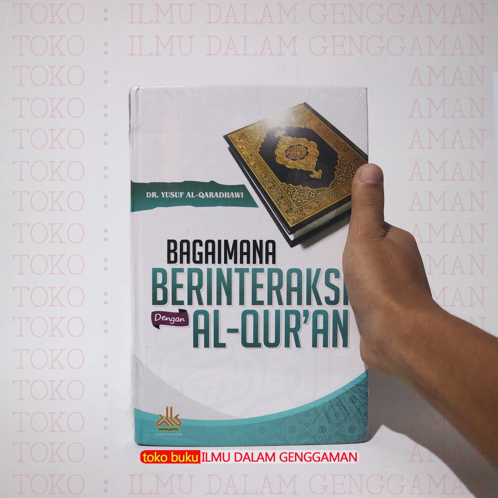 Bagaimana Berinteraksi dengan Al-Quran - Pustaka Al-Kautsar