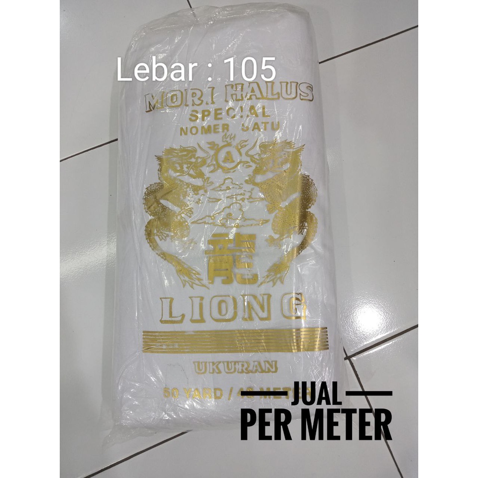 Kain Putih Kain Mori Liong Jual Harga Per Meter Lebar 105 cm Kain Kafan Kain Mori Kain Kaffan Kain M