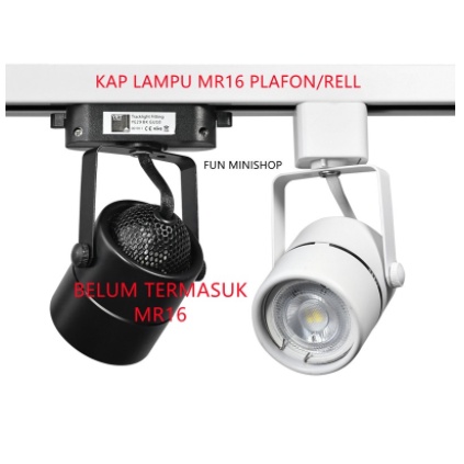 KAP MR16 KAP LAMPU MR16 TRACK RELL PLAFON KAP LAMPU SOROT SPOTLIGHT