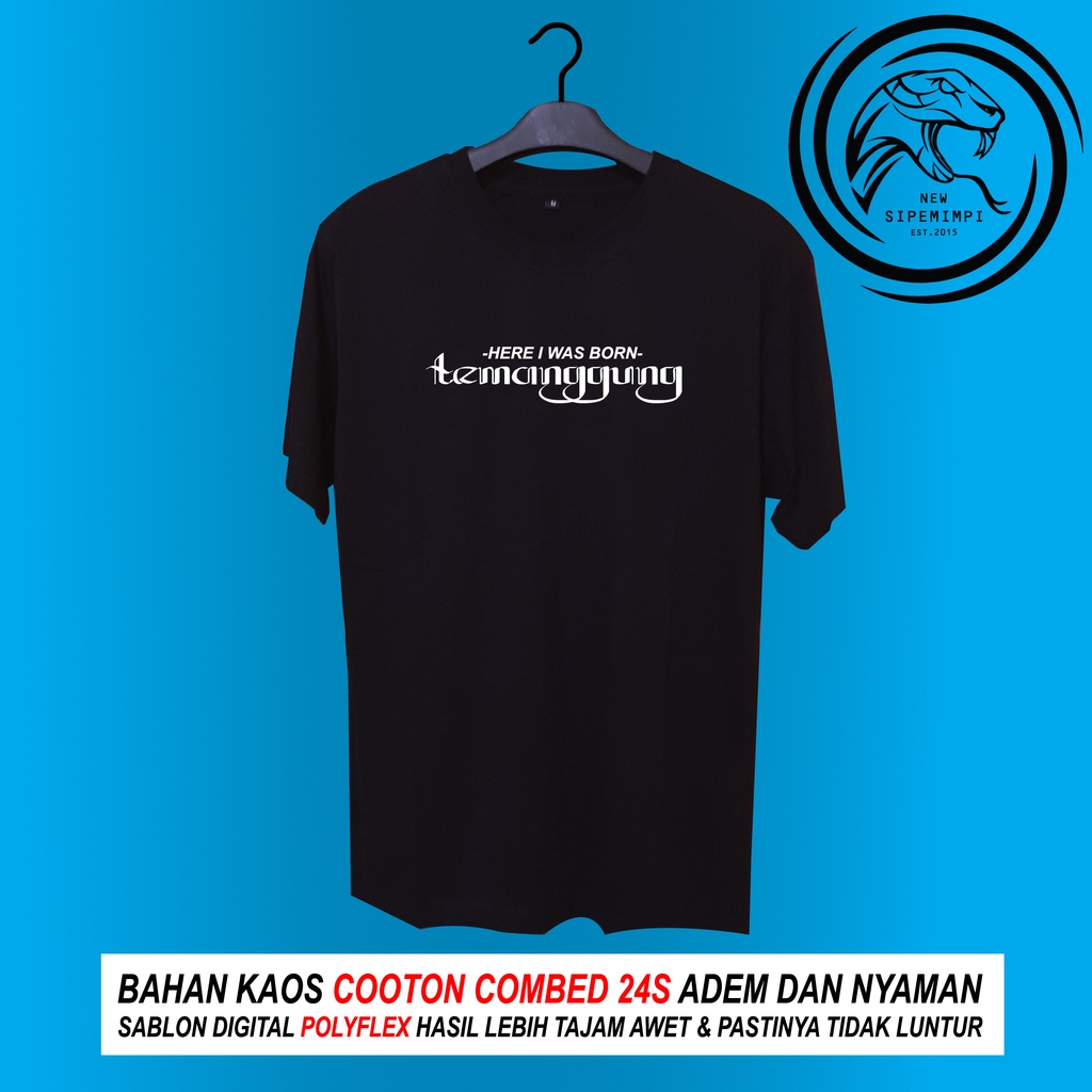 KAOS TEMANGGUNG KOTA KELAHIRAN DISTRO COTTON COMBED 24S PREMIUM