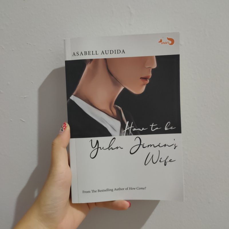 [ BOOKED ] NOVEL HOW TO BE YUHN JIMIN WIFE ASABELL AUDIDA