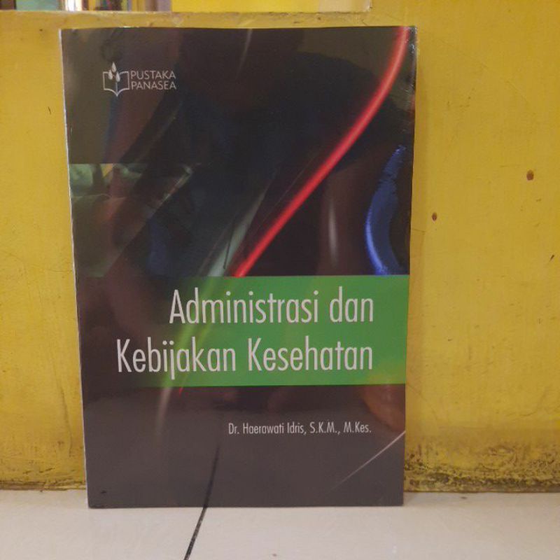 Administrasi dan kebijakan kesehatan.
