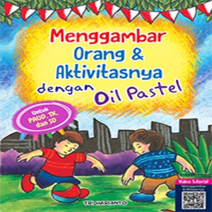 

Menggambar Orang & Aktivitasnya Dengan Oil Pastel