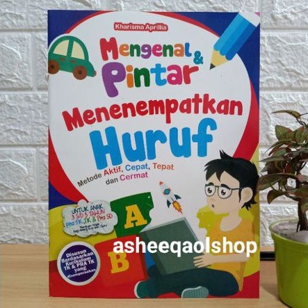 Buku Mengenal &amp; Pintar Menempatkan Huruf Metode Aktif Cepat Tepat Cermat