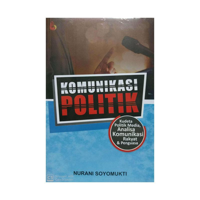 Komunikasi Politik - Nurani Soyomukti