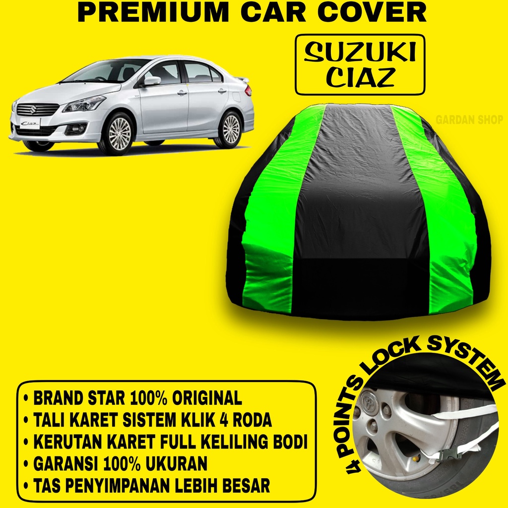 Body Cover SUZUKI CIAZ Sarung Strip HIJAU Penutup Pelindung Bodi Mobil Suzuki Ciaz PREMIUM