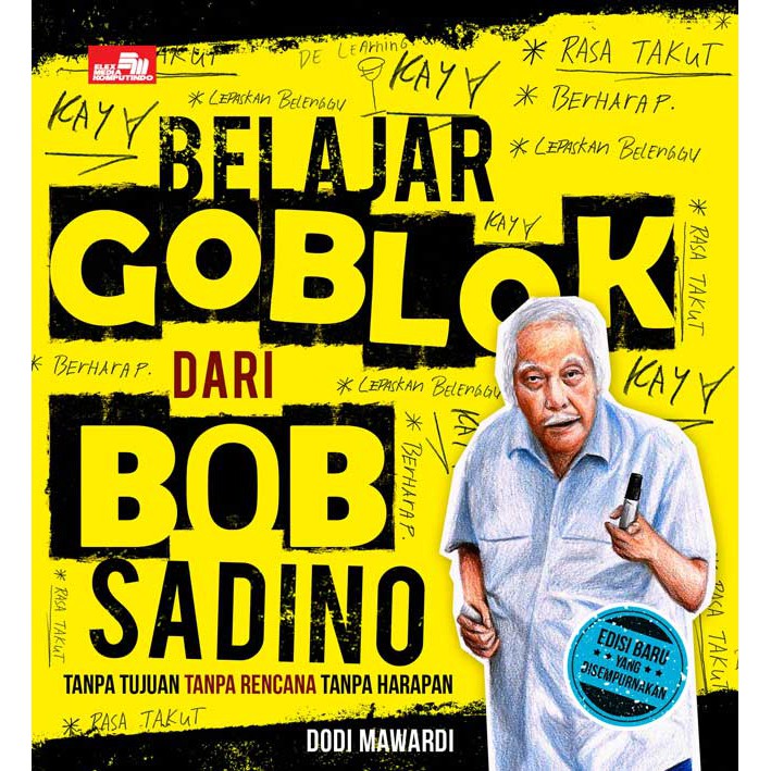 Belajar Goblok dari Bob Sadino