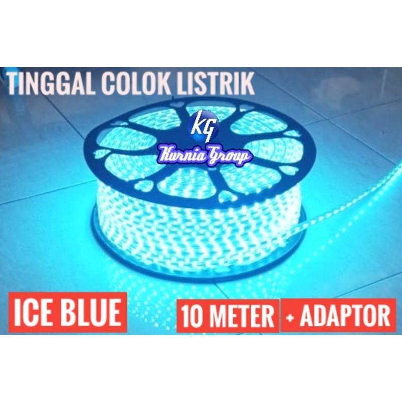 Lampu Led Strip ICE BLUE 10 Meter + Adaptor AC 220V BIRU ES  Stripled Selang Outdoor  Indor SMD 5050