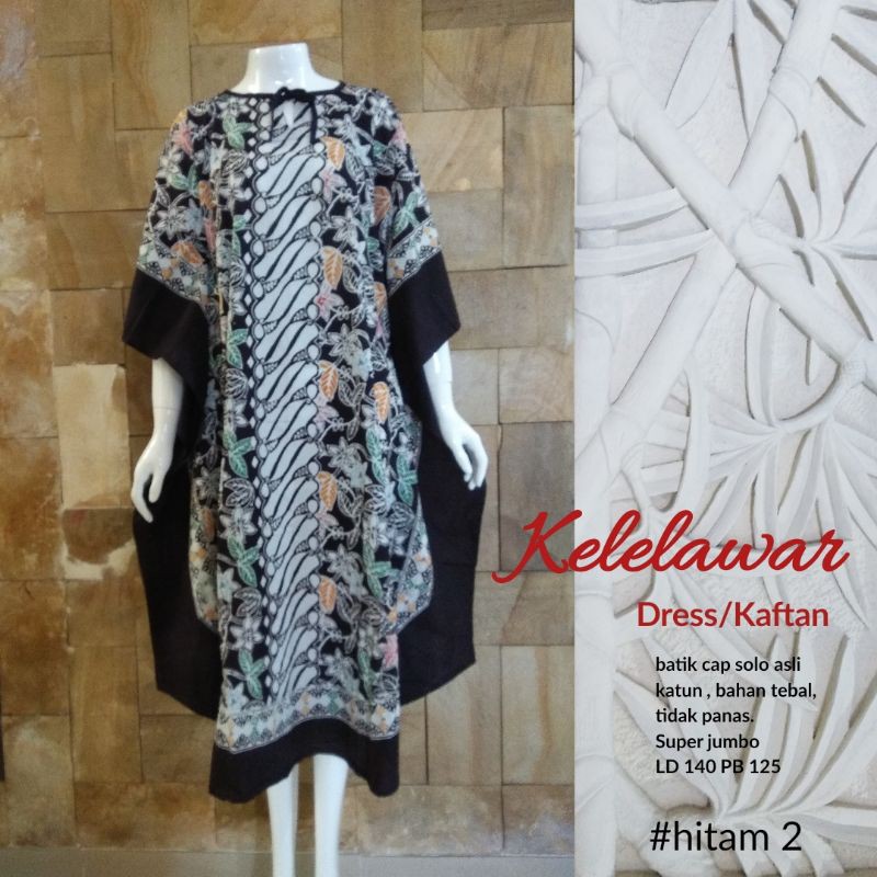 DRESS KAFTAN KELELAWAR SUPER JUMBO LD 140 BATIK CAP ASLI BAHAN PRIMISIMA