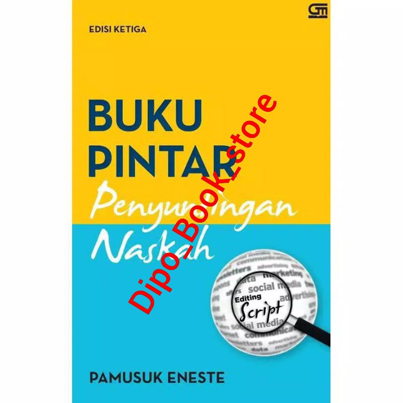 Buku Pintar Penyunting Naskah ,Edisi ke 3 ,Pamusuk Eneste