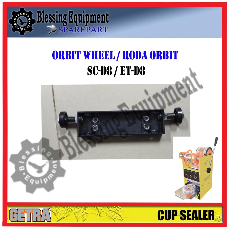 ET-D8 / SC-D8 Sparepart Orbit Wheel / Roda Orbit Manual Cup Sealer Getra