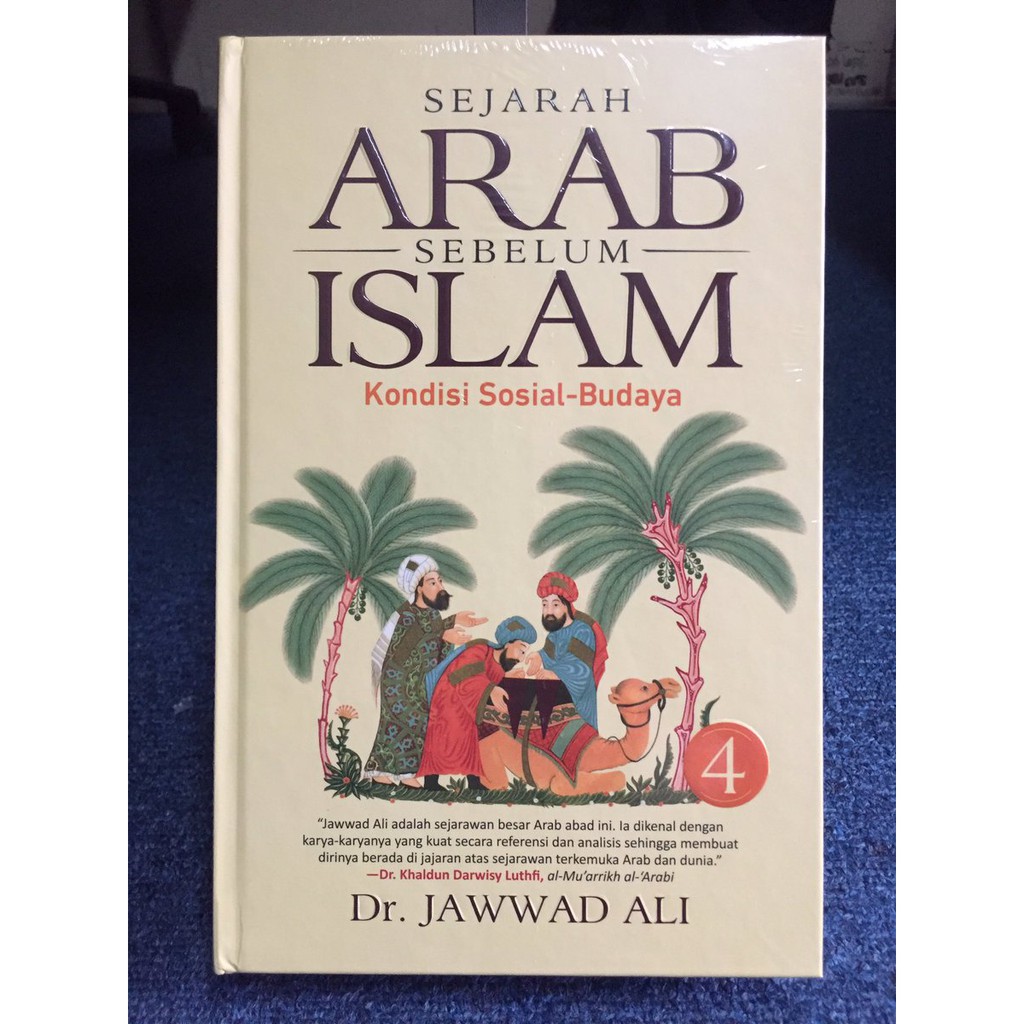 Sejarah Arab Sebelum Islam Buku 4 Kondisi Sosial Budaya Ori Dr Jawwad Ali Shopee Indonesia