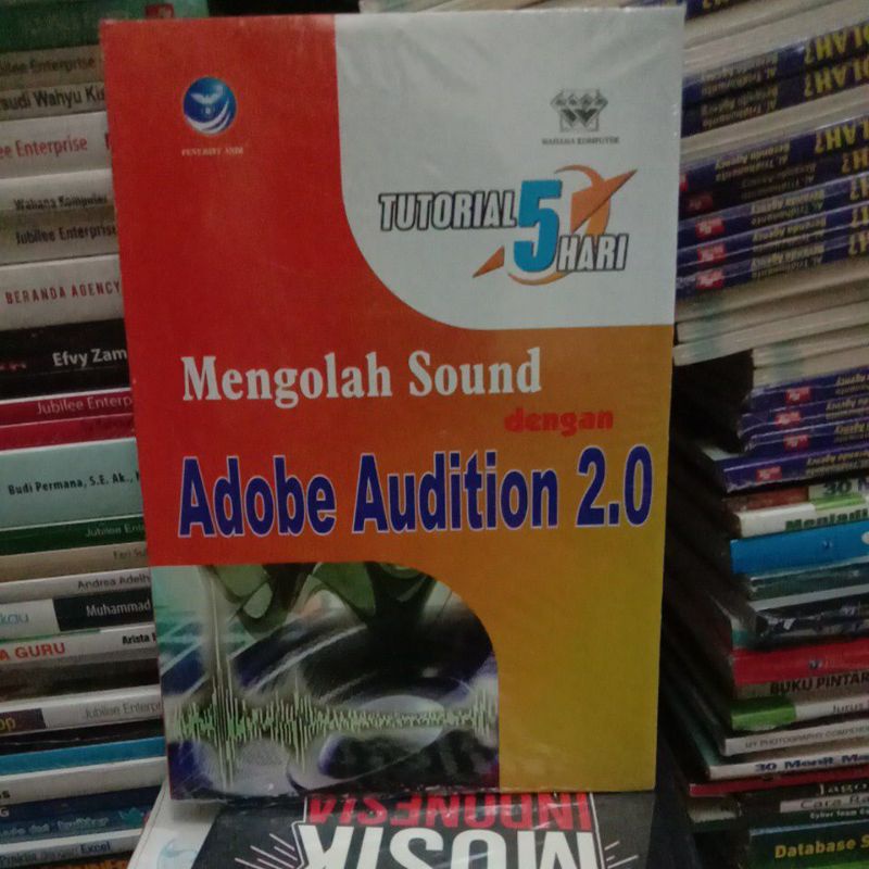 

BUKU MENGOLAH SOUND DENGAN ADOBE AUDITION 2.0