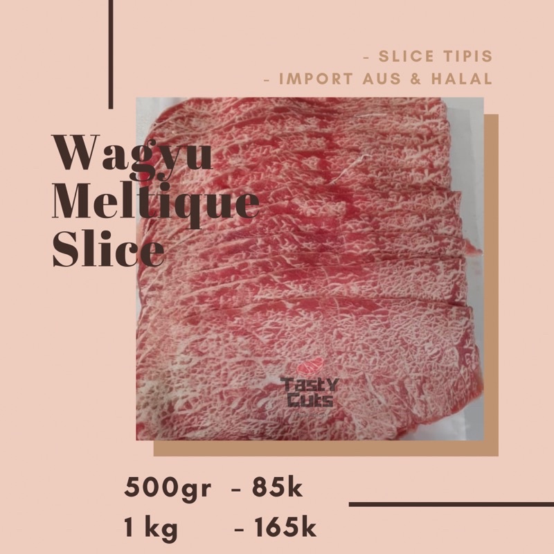 

Wagyu Meltique Slice (500gr)