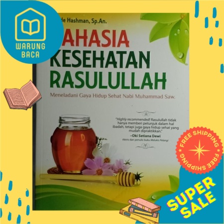 [WARUNG BACA] RAHASIA KESEHATAN RASULULLAH MENELADANI GAYA HIDUP SEHAT NABI MUHAMMAD SAW ADE HASHMAN