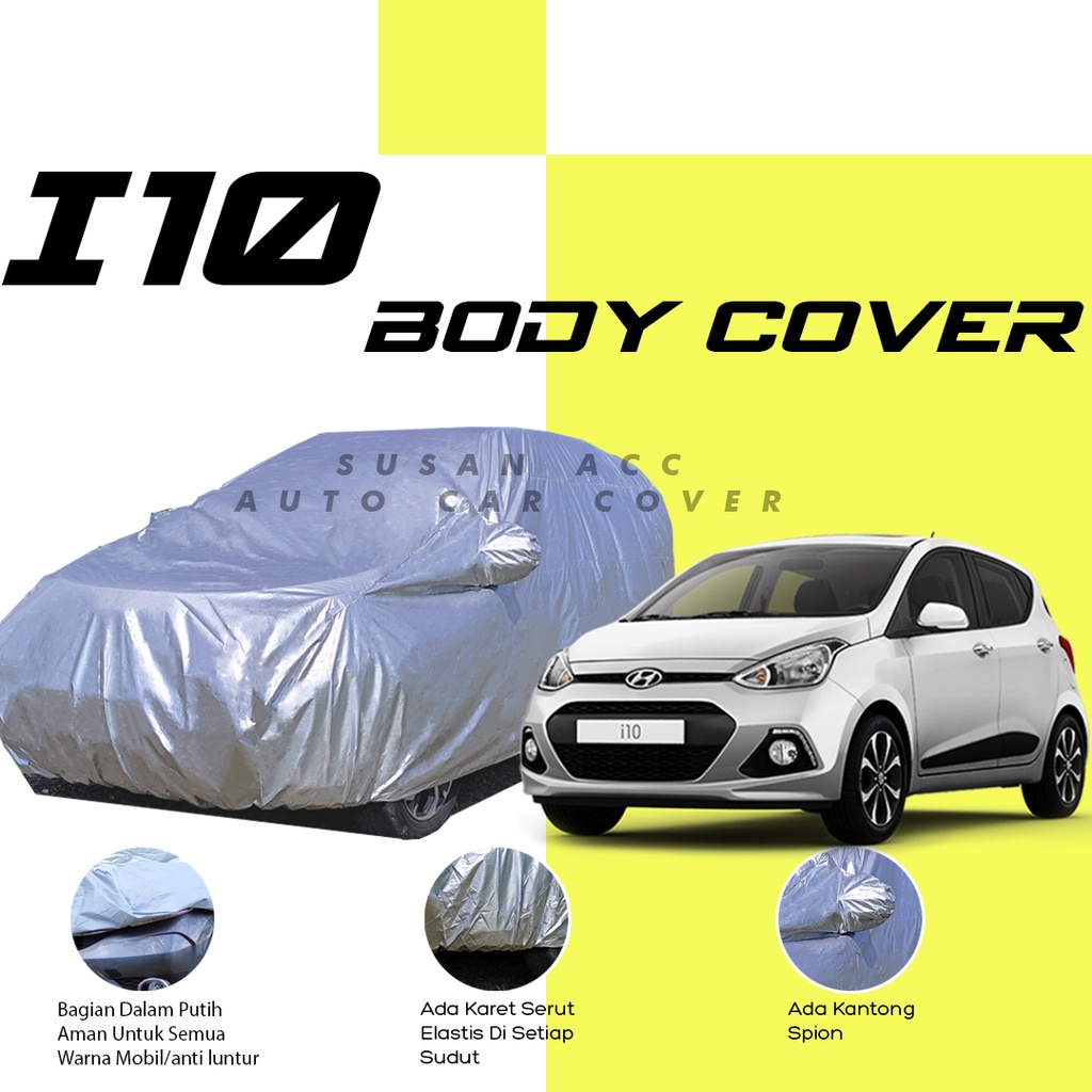 Body Cover Mobil Hyundai Sarung Mobil hyundai i10/hyundai grand i10/hyundai kona/hyundai tucson/hyundai ioniq/hyundai avega/i10/hyundai matrix/hyundai getz/hyundai avega/hyundai grand avega/hyundai atoz