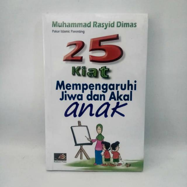 25 Kiat Mempengaruhi Jiwa dan Akal Anak
