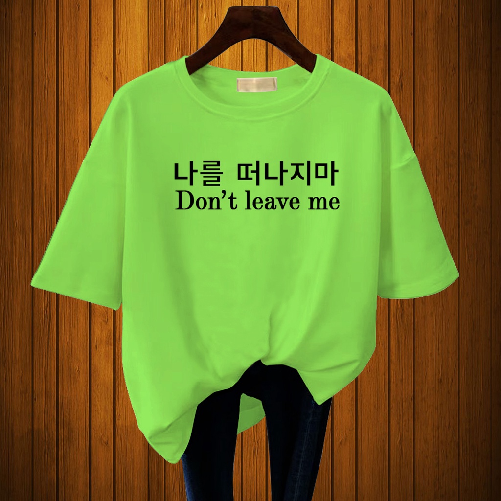 CALVIERO SHOP - BAJU KAOS ATASAN WANITA PRINT DONT LEAVE ME