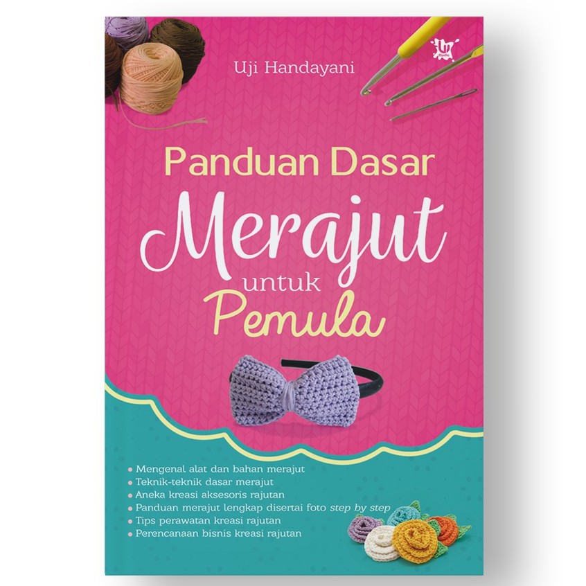 Jual Buku Panduan Dasar Merajut Untuk Pemula - Original Wahyu Media ...