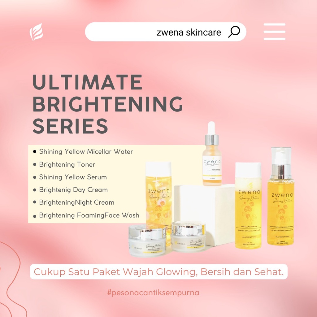 Zwena Skincare Paket Ultimate Brightening Menghilangkan Noda Hitam &amp; Mencerahkan wajah BPOM Zwena with Rosa Damascena Flower