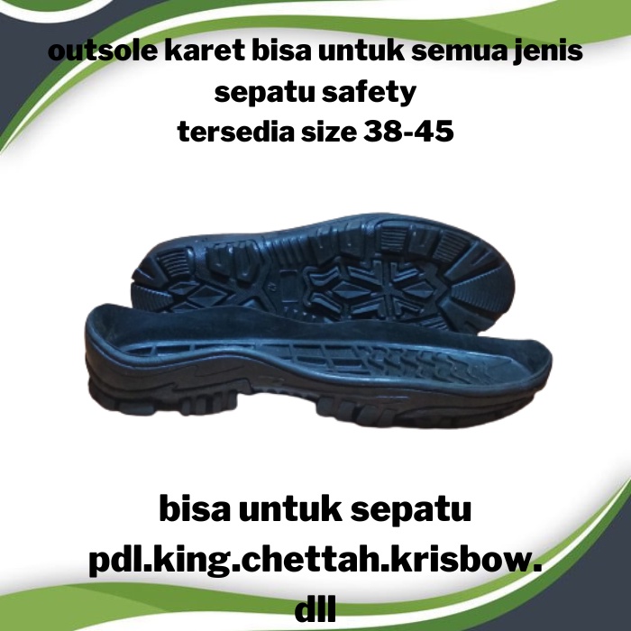 Outsole Karet.Sol Sepatu.Alas Sepatu.Sol Sepatu Safety.Pdl.Boots.KING.Chetah.Gunung. Treking.