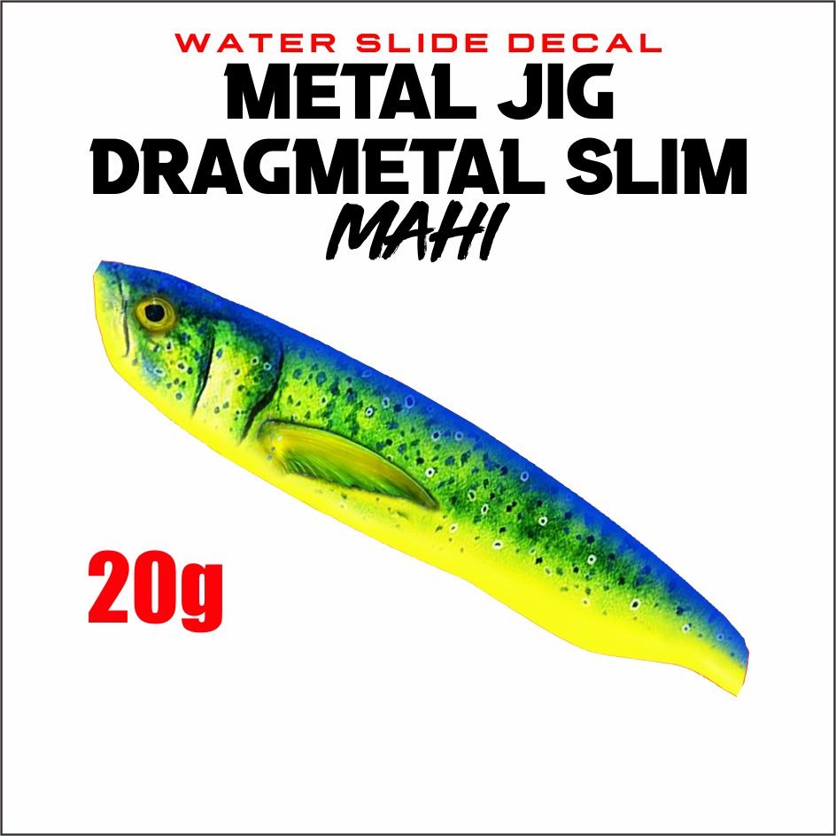 Dragmetal Slim Mahi Water Slide Decal Metal Jig 20g 40g 60g