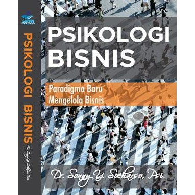 

Buku Psikologi Bisnis, Paradigma Baru Mengelola Bisnis