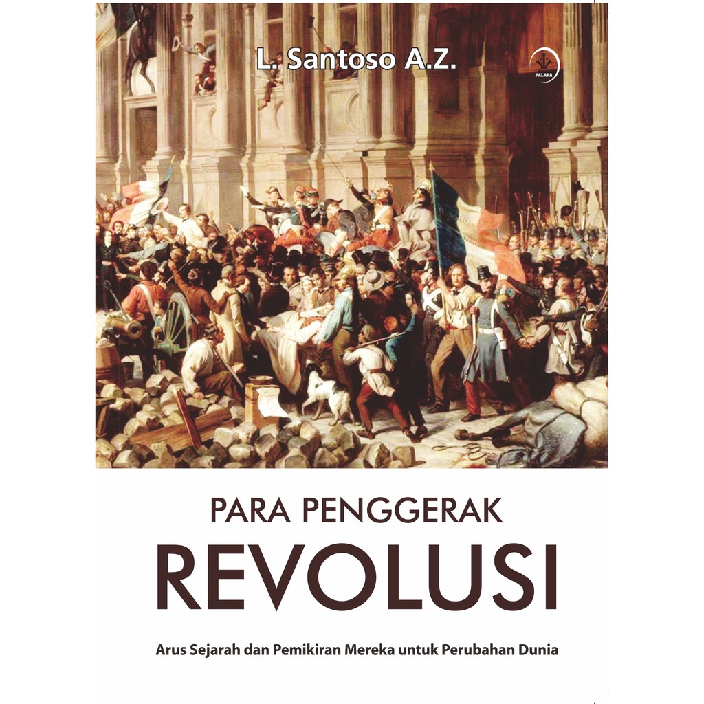 

Buku Para Penggerak Revolusi - Laksana