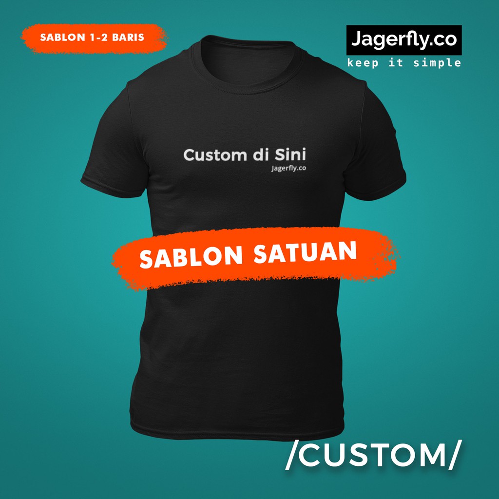  KAOS  CUSTOM  SABLON SATUAN  1 2 Baris JAGERFLY CO  Shopee 