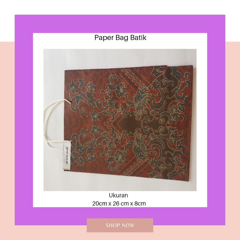 

Paper Bag Batik 20cmx26cmx8cm