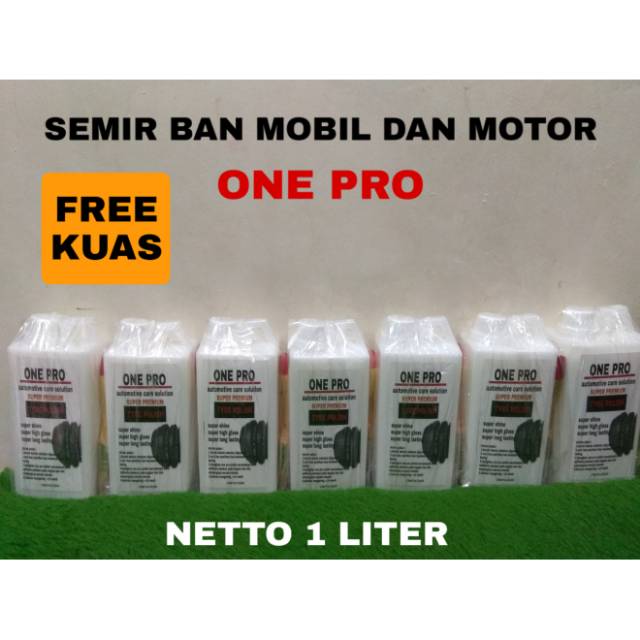 SEMIR BAN MOBIL DAN MOTOR PENGKILAP BAN PERAWATAN BAN ORIGINAL ONE PRO 1 LITER