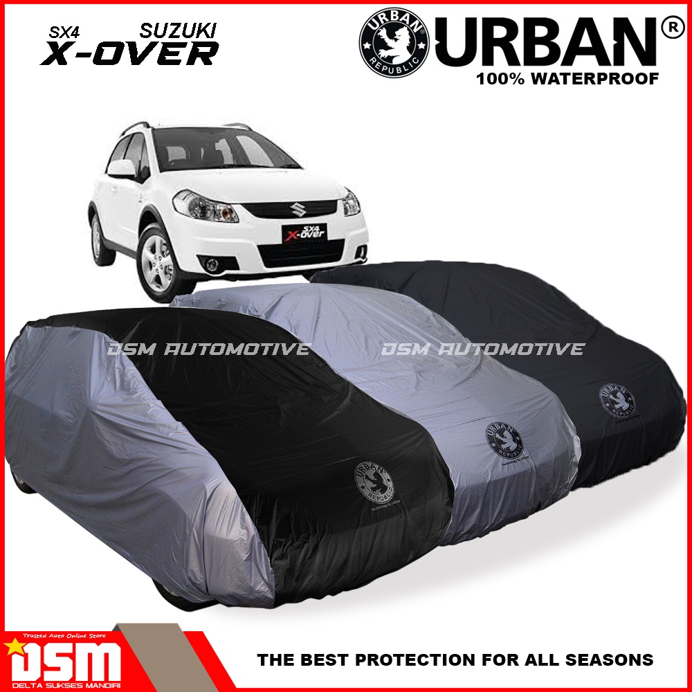 Urban / Cover Mobil Suzuki SX4 X-Over 100% Waterproof / Aksesoris Mobil X Over / DSM