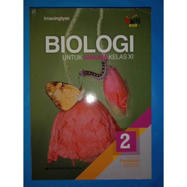 Biologi SMA/MA Kelas XI Jilid 2 Kelompok Peminatan IPA - Kurikulum 2013 REVISI - Erlangga