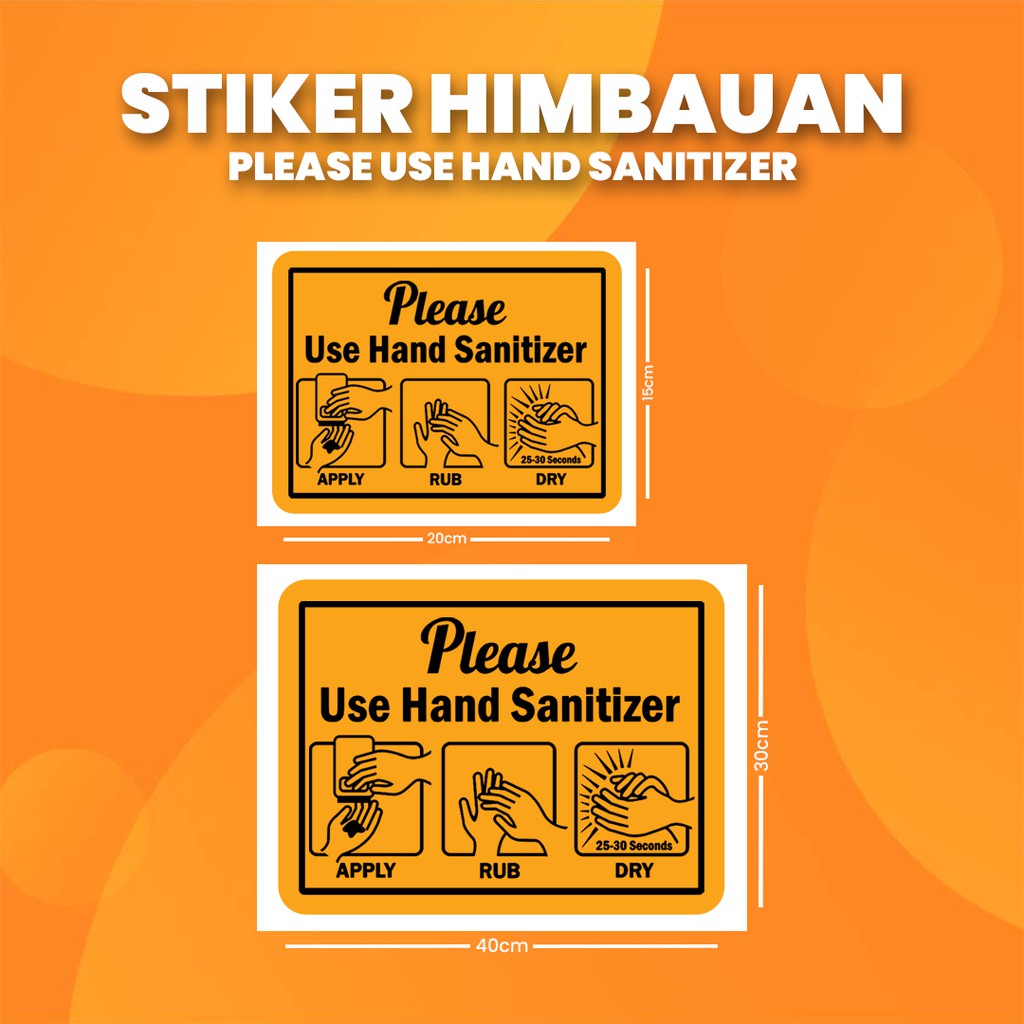 

Stiker K3 Wajib Gunakan Hand Sanitizer / Sticker HSE Use Hand Sanitizer (Print Tajam & Anti Air)