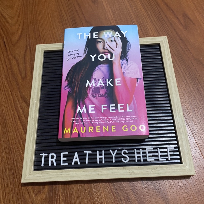 

[BONUS BOOKMARK] The Way You Make Me Feel Maurene Goo