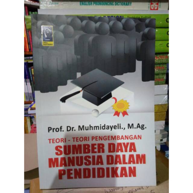 TEORI - TEORI PENGEMBANGAN SUMBERDAYA MANUSIA PENDIDIKAN