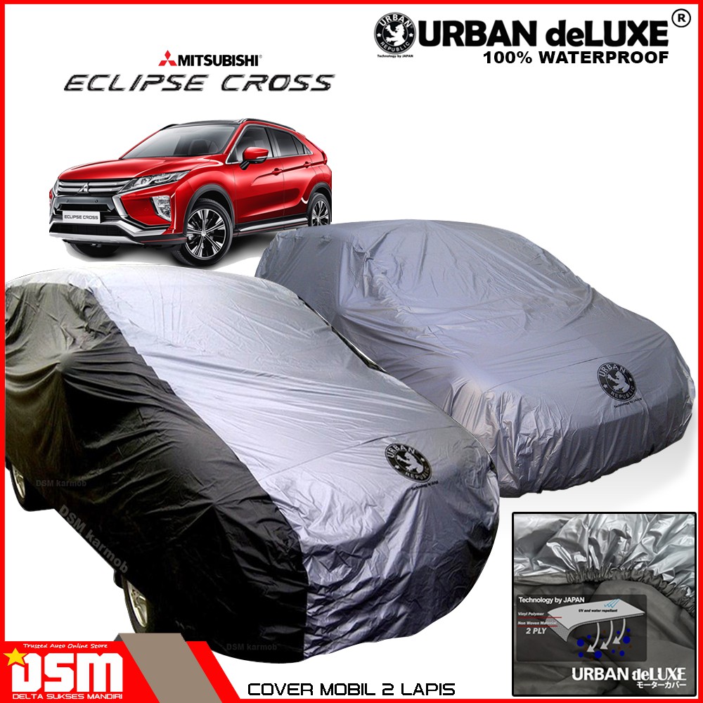 Urban Deluxe Cover Mobil 2 Lapis Mitsubishi Eclipse Cross / 100% Waterproof Dan Anti Gores