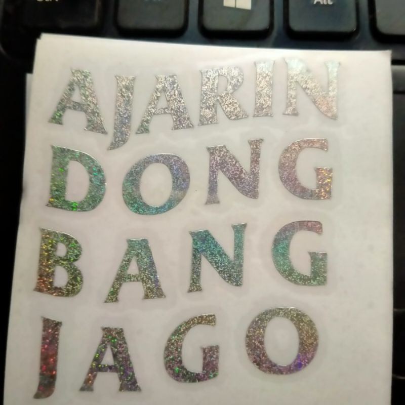 

Cutting Stiker AJARIN DONG BANG JAGO Hologram 8x8cm