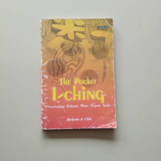 The Pocket I Ching - rahasia masa depan anda