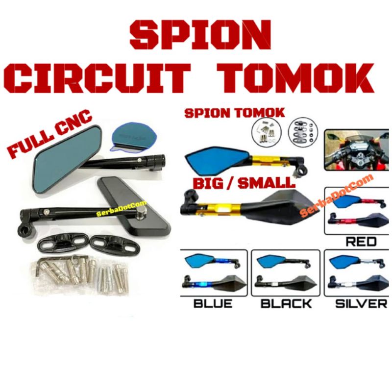 SPION CIRCUIT TOMOK KACA BESAR KECIL BIG V5 SMALL V2 CNC CBR CB VIXION RX KING R15 R25 NINJA 150 250