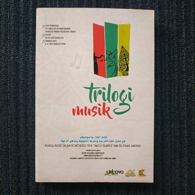 TRILOGI MUSIK
Nuansa Musik dalam Konstruksi Fikih, Tradisi Tasawuf dan Relevansi Dakwah