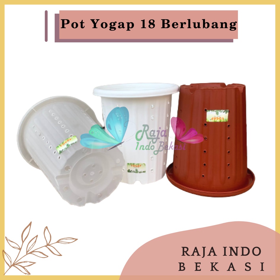 Rajaindobekasi Pot Yogap 18 Putih Bening Transparan Merah Bata Merah Coklat Terracota Terracotta Berlubang POT BUNGA YOGAP 18 DIAMETER 21 cm BERLUBANG