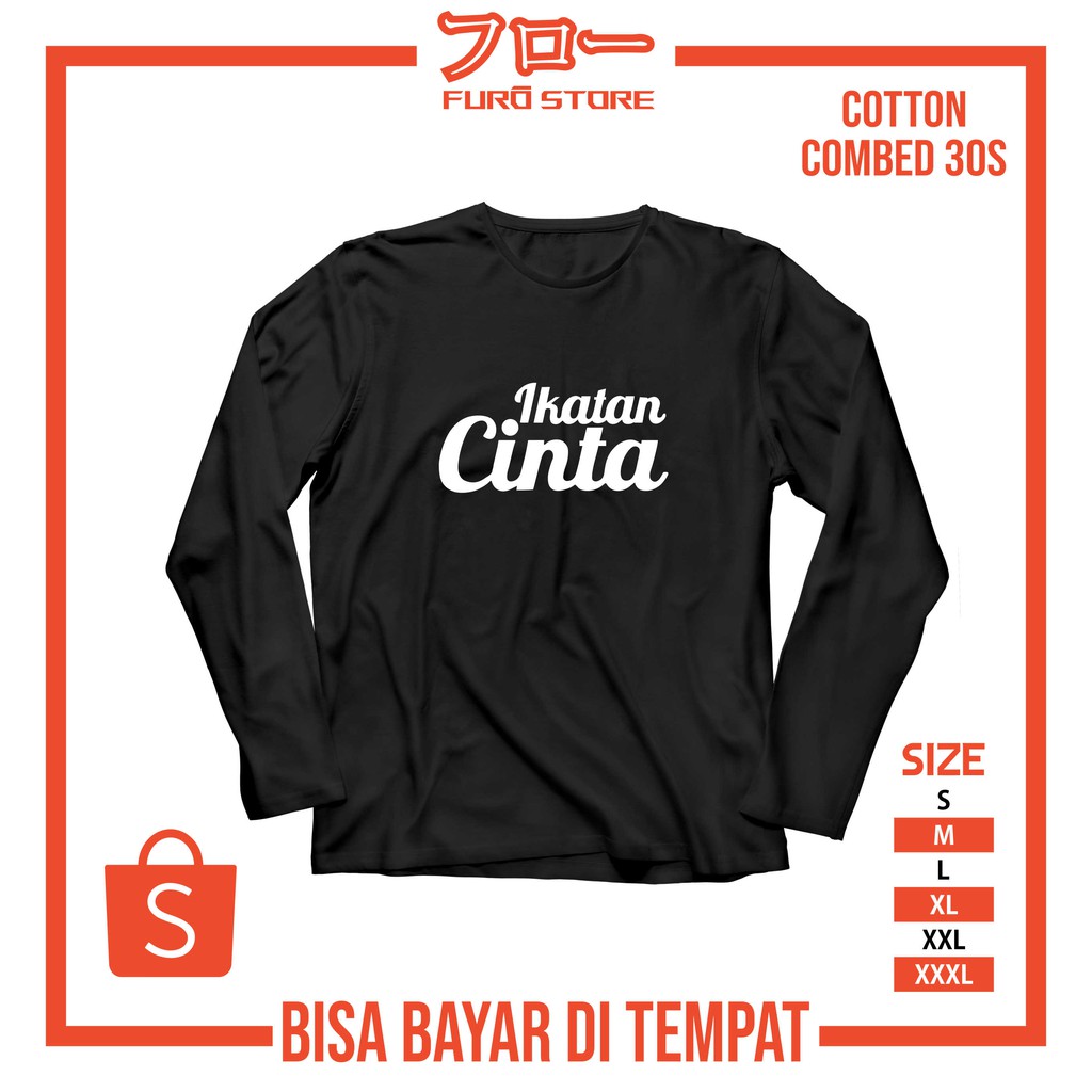 FURO STORE - KAOS LENGAN PANJANG - DISTRO / UNISEX / IKATAN CINTA BLACK WHITE T-SHIRT