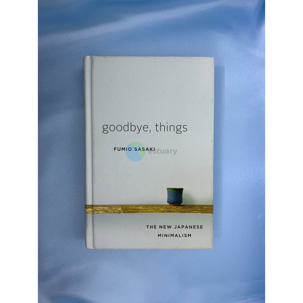 PRELOVED - Novel/Buku Goodbye, Things: The New Japanese Minimalism (HC)