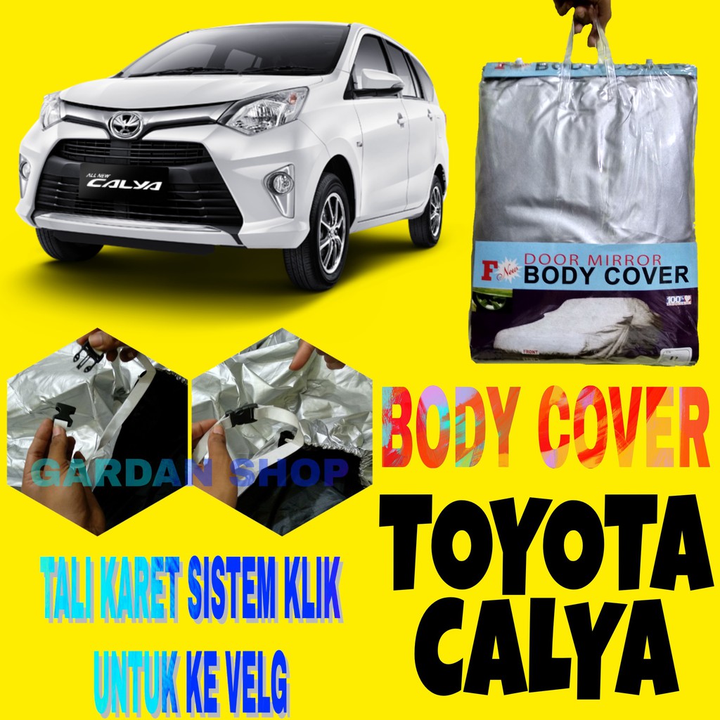 Body Cover CALYA SIGRA Sarung Penutup Bodi Mobil Calya Sigra Car Cover Ada Tali Karet KLIK Ke Velg