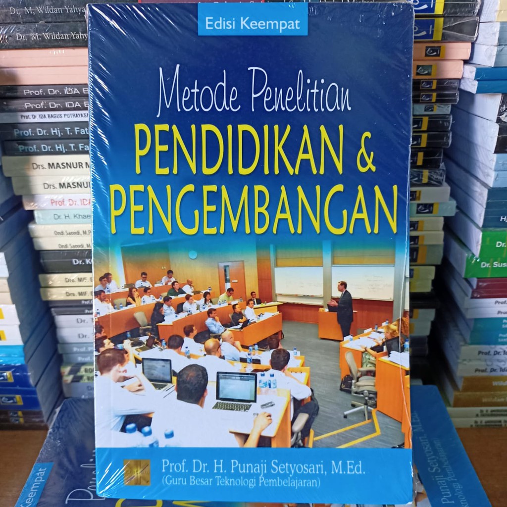 Jual Metode Penelitian Pendidikan dan Pengembangan ED.4 oleh Punaji ...