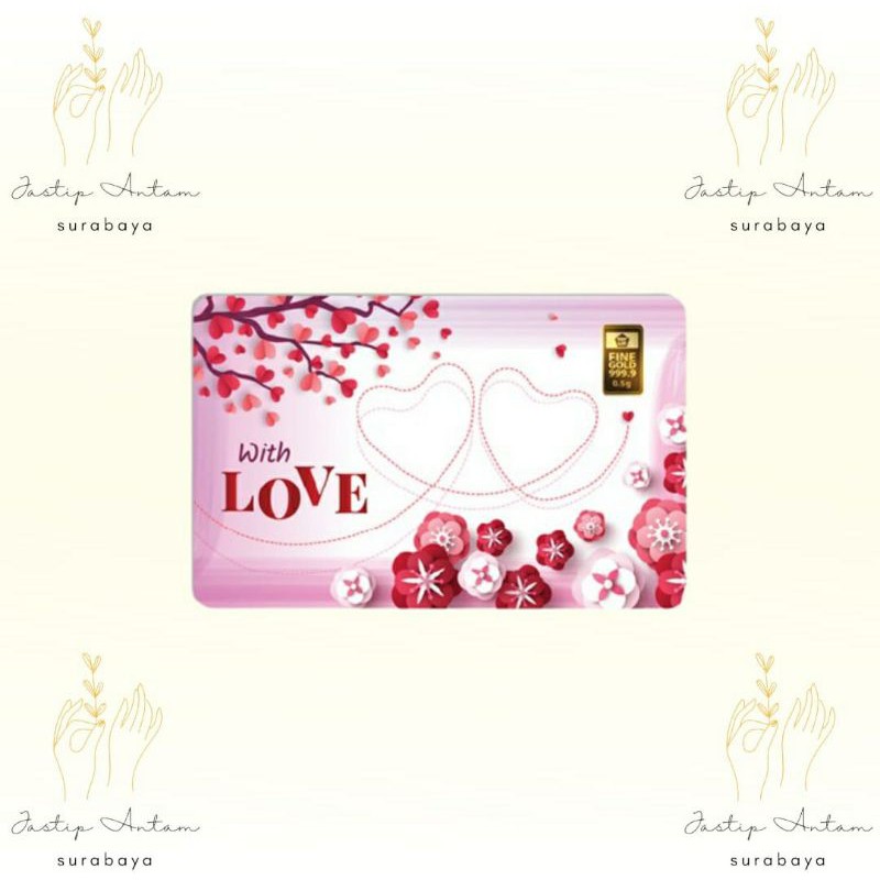 ANTAM GIFT SERIES WITH LOVE / ANTAM WITH LOVE