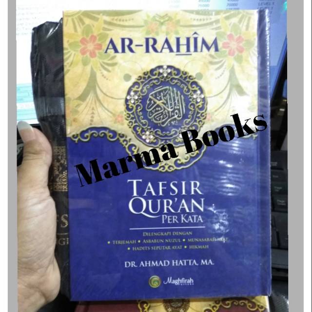 Ar Rahim Tafsir Quran Perkata Maghfirah Dr Ahmad Hatta A5 - Al Quran Per Kata Maghfirah
