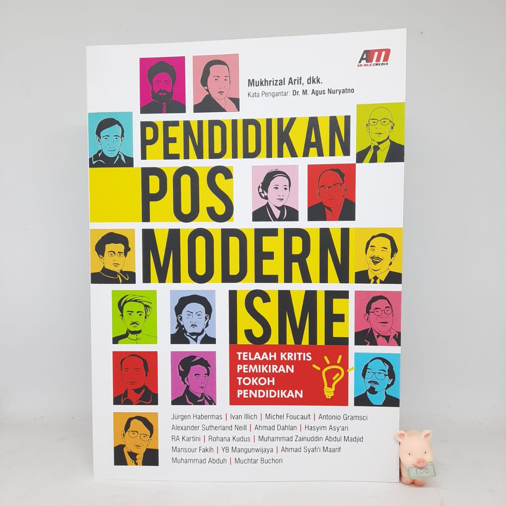 PENDIDIKAN POSMODERNISME : Telaah Kritis Pemikiran Tokoh Pendidikan - Mukhrizal Arif, dkk.